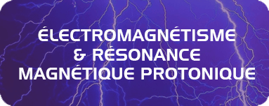 Électromagnétisme et résonance magnétique protonique